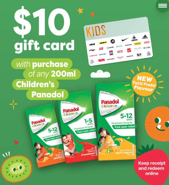 Panadol: $10 gift card with any 200ml Children’s Panadol purchase